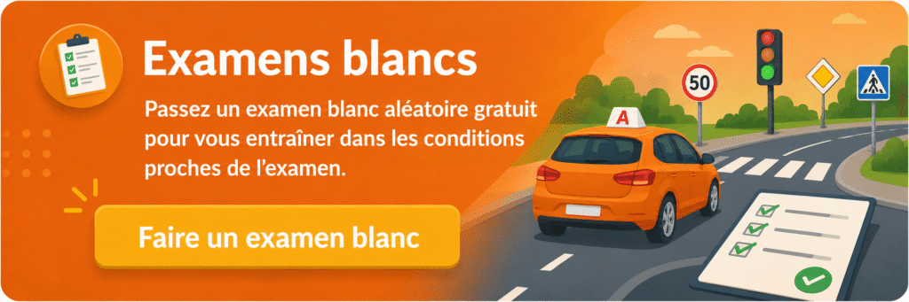 Examens blancs gratuits du code de la route pour s'entraîner en conditions d'examen